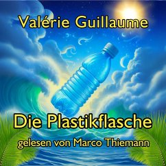 Die Plastikflasche (MP3-Download) - Guillaume, Valérie