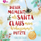 Dieser Moment als Santa Claus mein Wohnzimmer putzte (MP3-Download)