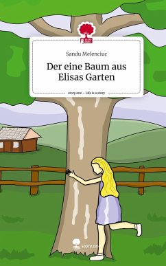 Der eine Baum aus Elisas Garten. Life is a Story - story.one Cover Der eine Baum aus Elisas Garten. Life is a Story - story.one