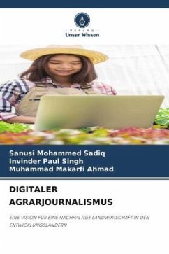 DIGITALER AGRARJOURNALISMUS - Sadiq, Sanusi Mohammed;Singh, Invinder Paul;Ahmad, Muhammad Makarfi