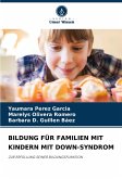 BILDUNG FÜR FAMILIEN MIT KINDERN MIT DOWN-SYNDROM