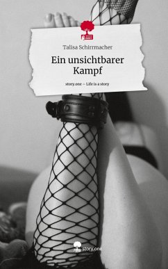 Cover Ein unsichtbarer Kampf. Life is a Story - story.one