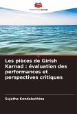 Les pièces de Girish Karnad : évaluation des performances et perspectives critiques