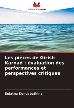 Les pièces de Girish Karnad : évaluation des performances et perspectives critiques - Kondabathina, Sujatha