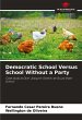 Democratic School Versus School Without... - Bild 1