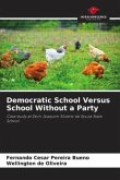 Democratic School Versus School Without a Party