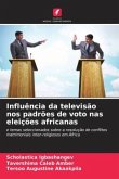 Influência da televisão nos padrões de voto nas eleições africanas