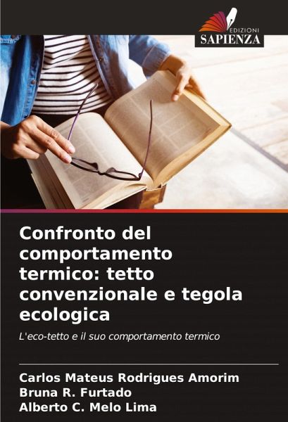 Confronto del comportamento termico: tetto convenzionale e tegola ecologica Confronto del comportamento termico: tetto convenzionale e tegola ecologica