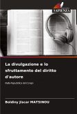 La divulgazione e lo sfruttamento del diritto d'autore