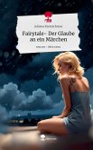 Fairytale- Der Glaube an ein Märchen. Life is a Story - story.one