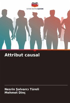 Attribut causal - Salvarci Türeli, Nesrin;Dinç, Mehmet Attribut causal - Salvarci Türeli, Nesrin;Dinç, Mehmet