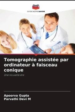 Tomographie assistée par ordinateur à faisceau conique - Gupta, Apoorva;Devi M, Parvathi