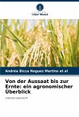 Von der Aussaat bis zur Ernte: ein agronomischer Überblick