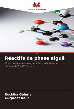 Réactifs de phase aiguë - Guleria, Ruchika;Kaur, Gurpreet