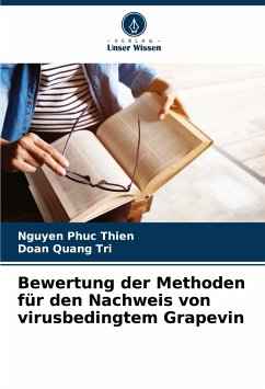 Bewertung der Methoden für den Nachweis von virusbedingtem Grapevin - Phuc Thien, Nguyen;Quang Tri, Doan