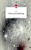 Chaos und Ordnung. Life is a Story - story.one Chaos und Ordnung. Life is a Story - story.one