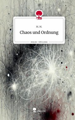 Cover Chaos und Ordnung. Life is a Story - story.one