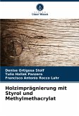 Holzimprägnierung mit Styrol und Methylmethacrylat