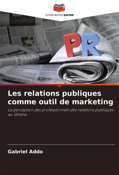 Les relations publiques comme outil de marketing - Addo, Gabriel