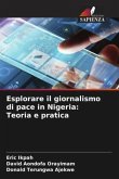 Esplorare il giornalismo di pace in Nigeria: Teoria e pratica