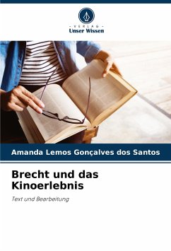 Brecht und das Kinoerlebnis - Lemos Gonçalves dos Santos, Amanda