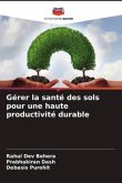 Gérer la santé des sols pour une haute productivité durable