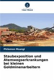 Staubexposition und Atemwegserkrankungen bei kleinen Goldminenarbeitern