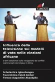 Influenza della televisione sui modelli di voto nelle elezioni africane