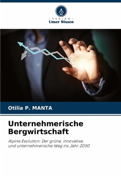 Unternehmerische Bergwirtschaft - MANTA, Otilia P.