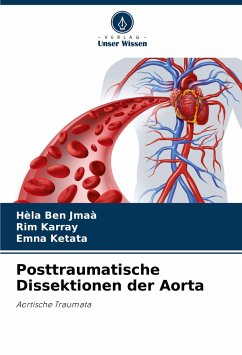 Posttraumatische Dissektionen der Aorta - Ben Jmaà, Hèla;Karray, Rim;Ketata, Emna