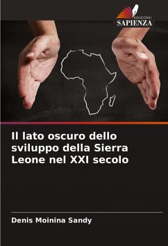 Cover Il lato oscuro dello sviluppo della Sierra Leone nel XXI secolo