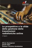 Le prospettive e le sfide della gestione delle trasmissioni radiofoniche online Le prospettive e le sfide della gestione delle trasmissioni radiofoniche online