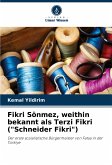 Fikri Sönmez, weithin bekannt als Terzi Fikri ("Schneider Fikri")