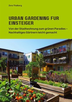 Urban Gardening für Einsteiger - Thalberg, Zora