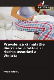 Prevalenza di malattie diarroiche e fattori di rischio associati a Wolaita