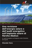 Una revisione dell'energia solare e dell'audit energetico sull'impianto solare di Harsha Abakus