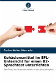 Kohäsionsmittel im EFL-Unterricht für einen B2-Sprachtest unterrichten