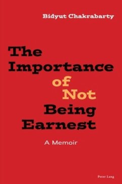 The Importance of Not Being Earnest - Chakrabarty, Bidyut