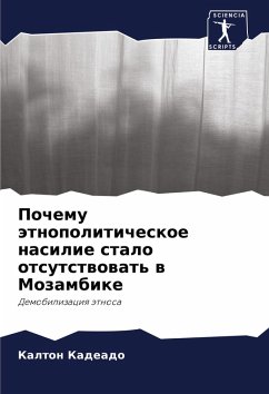 Cover Pochemu ätnopoliticheskoe nasilie stalo otsutstwowat' w Mozambike