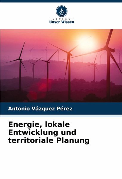 Energie, lokale Entwicklung und territoriale Planung Energie, lokale Entwicklung und territoriale Planung
