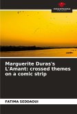 Marguerite Duras's L'Amant: crossed themes on a comic strip Marguerite Duras's L'Amant: crossed themes on a comic strip