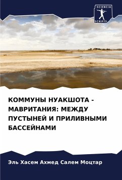 KOMMUNY NUAKShOTA - MAVRITANIYa: MEZhDU PUSTYNEJ I PRILIVNYMI BASSEJNAMI - Salem Moctar, Jel' Hasem Ahmed