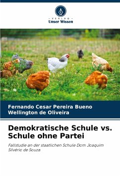 Demokratische Schule vs. Schule ohne Partei - Pereira Bueno, Fernando Cesar;de Oliveira, Wellington