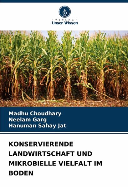 KONSERVIERENDE LANDWIRTSCHAFT UND MIKROBIELLE VIELFALT IM BODEN