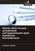 Effetto della terapia parodontale sull'ispessimento della membrana Schneideriana Effetto della terapia parodontale sull'ispessimento della membrana Schneideriana