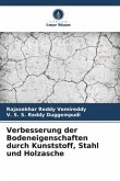 Verbesserung der Bodeneigenschaften durch Kunststoff, Stahl und Holzasche