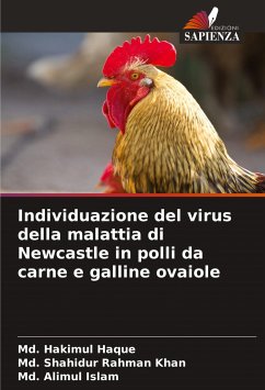 Individuazione del virus della malattia di Newcastle in polli da carne e galline ovaiole - Haque, Md. Hakimul;Khan, Md. Shahidur Rahman;Islam, Md. Alimul