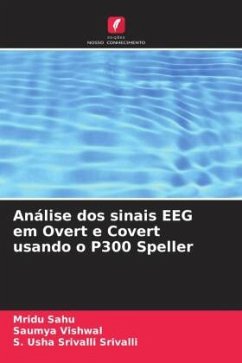 Análise dos sinais EEG em Overt e Covert usando o P300 Speller - Sahu, Mridu;Vishwal, Saumya;Srivalli, S. Usha Srivalli