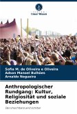 Anthropologischer Rundgang: Kultur, Religiosität und soziale Beziehungen