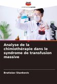 Analyse de la chimiothérapie dans le syndrome de transfusion massive